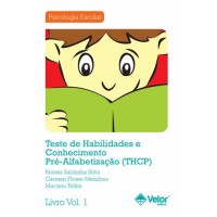 THCP - Teste de Habilidades e Conhecimento Pré-Alfabetização - Livro de Instruções Vol. 1