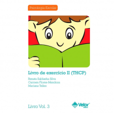 THCP - Teste de Habilidades e Conhecimento Pré-Alfabetização - Livro de Exercício II Vol. 3 THCP - Teste de Habilidades e Conhecimento Pré-Alfabetização - Livro de Exercício II Vol. 3