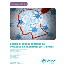 MTL - Brasil - Bateria Montreal Toulouse de Avaliação da Linguagem - Livro de Instruções Vol. 1