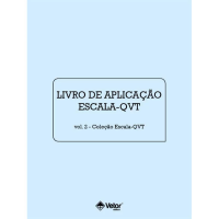 QVT - Escala de Avaliação da Qualidade de Vida no Trabalho - Livro de Aplicação Vol. 2