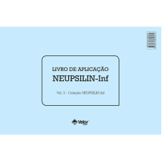 NEUPSILIN-Inf - Instrumento de Avaliação Neuropsicológica Breve Infantil - Livro Aplicação Vol. 3 NEUPSILIN-Inf - Instrumento de Avaliação Neuropsicológica Breve Infantil - Livro Aplicação Vol. 3