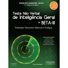 Teste Não Verbal de Inteligência Geral BETA III: Subtestes Raciocínio Matricial e Códigos - Manual
