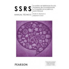 SSRS - Inventário de Habilidades Sociais, Problemas de Comportamento e Competência Acadêmica para Crianças - Manual Técnico